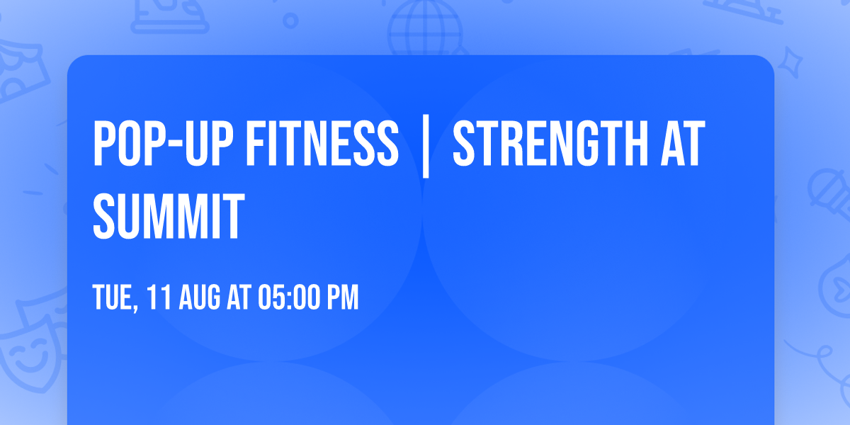Pop-Up Fitness | Strength at Summit