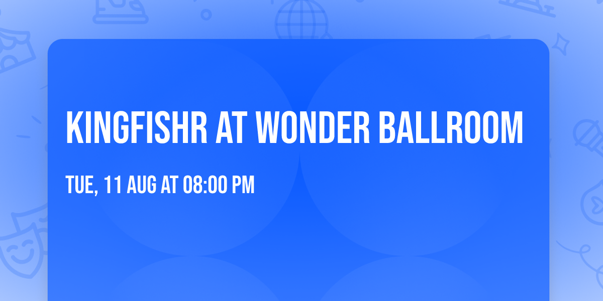 Kingfishr at Wonder Ballroom
