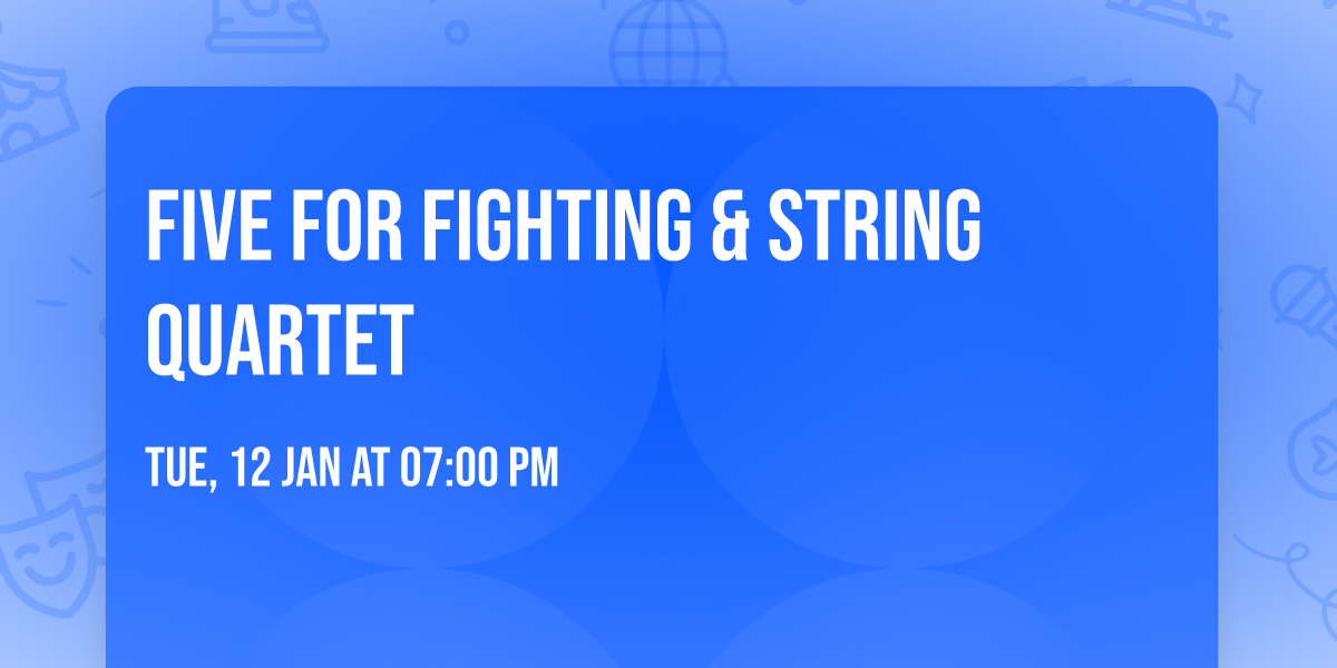 Five For Fighting & String Quartet