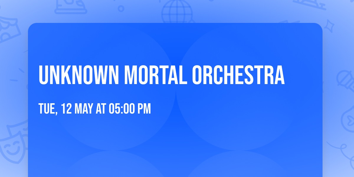 Unknown Mortal Orchestra