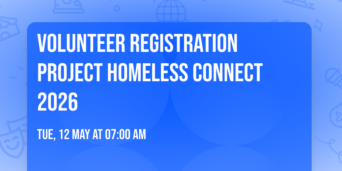Volunteer Registration Project Homeless Connect 2026