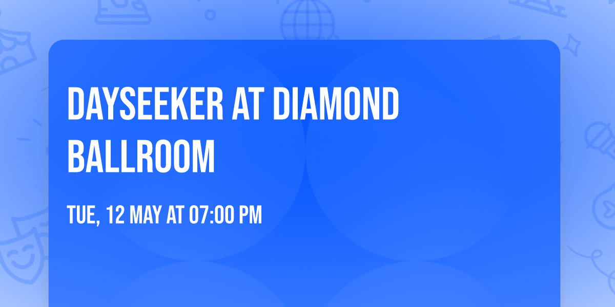 Dayseeker at Diamond Ballroom