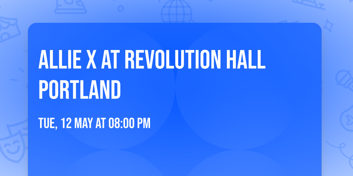 Allie X at Revolution Hall Portland