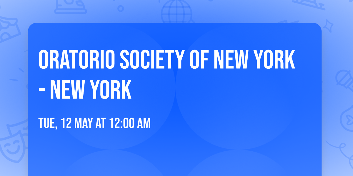 Oratorio Society of New York - New York
