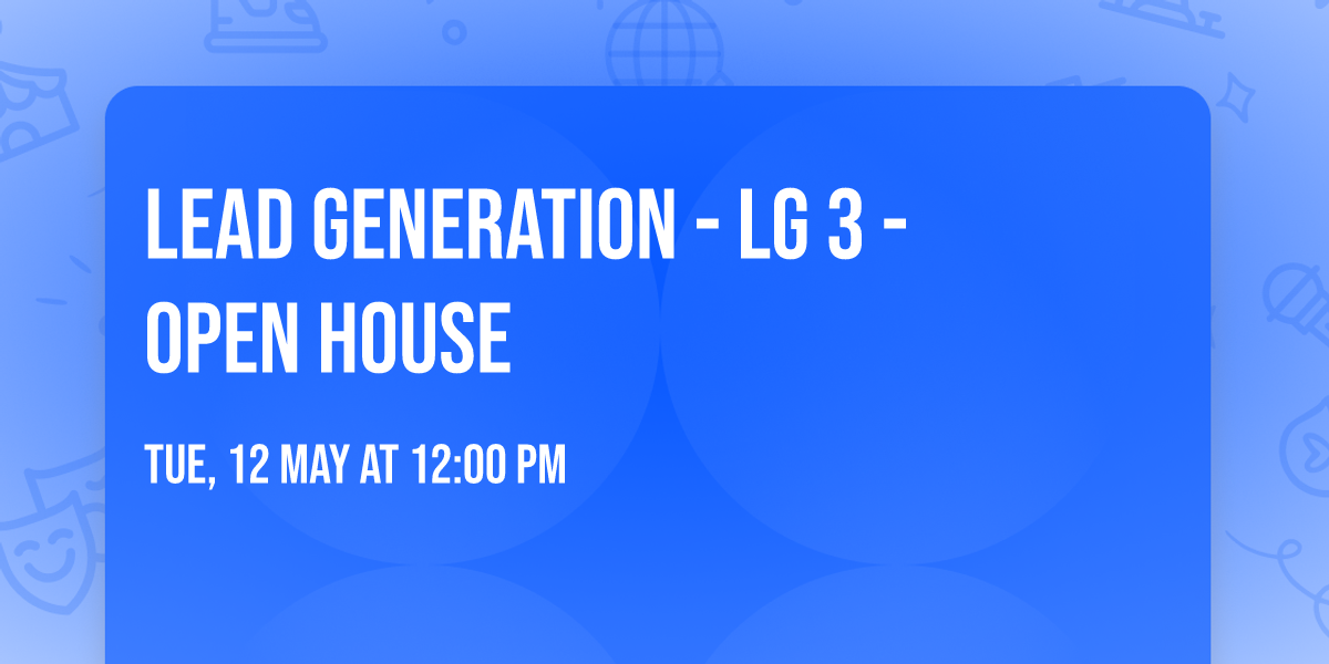 Lead Generation - LG 3 - Open House
