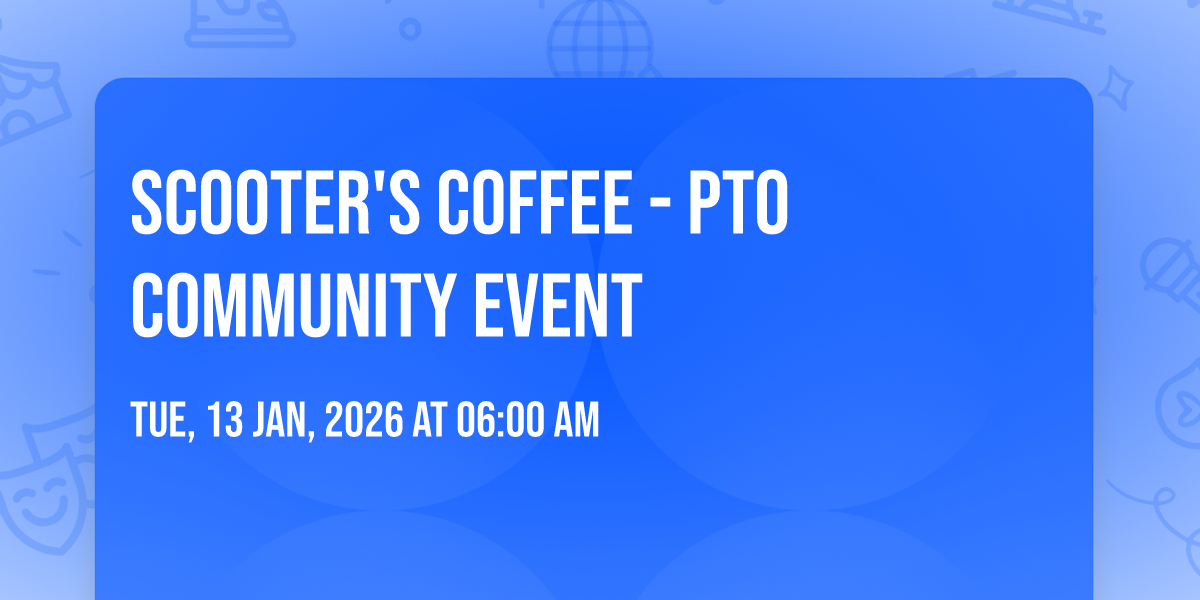 Scooters Coffee - PTO Community Event