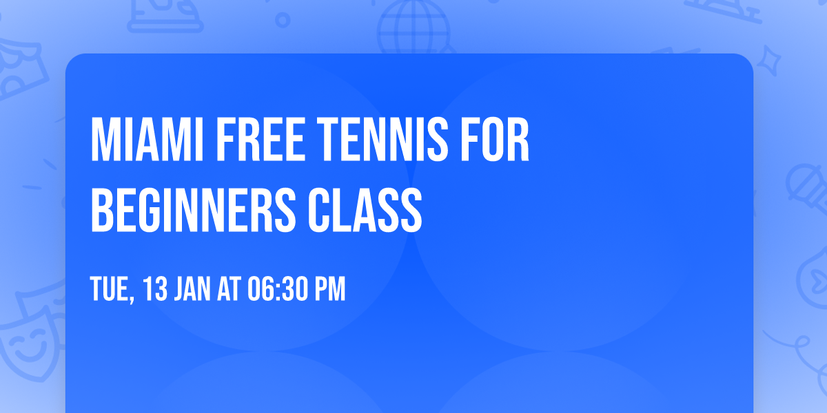 Miami FREE Tennis for Beginners Class