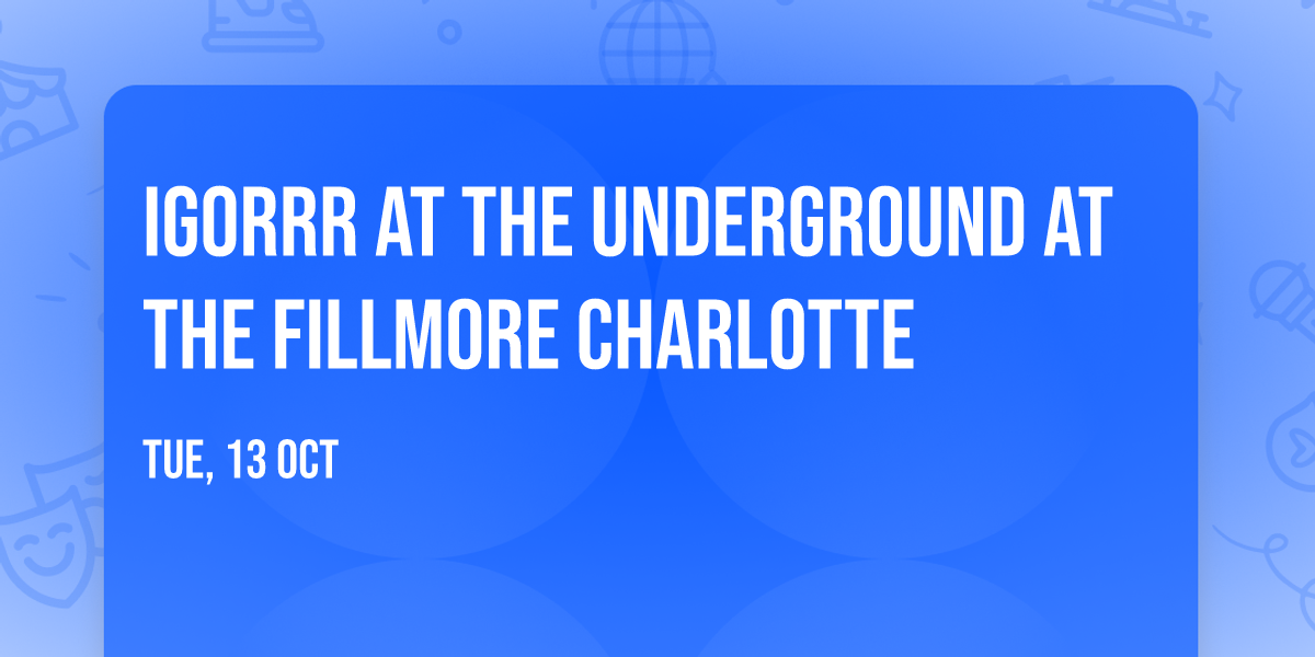 Igorrr at The Underground at The Fillmore Charlotte