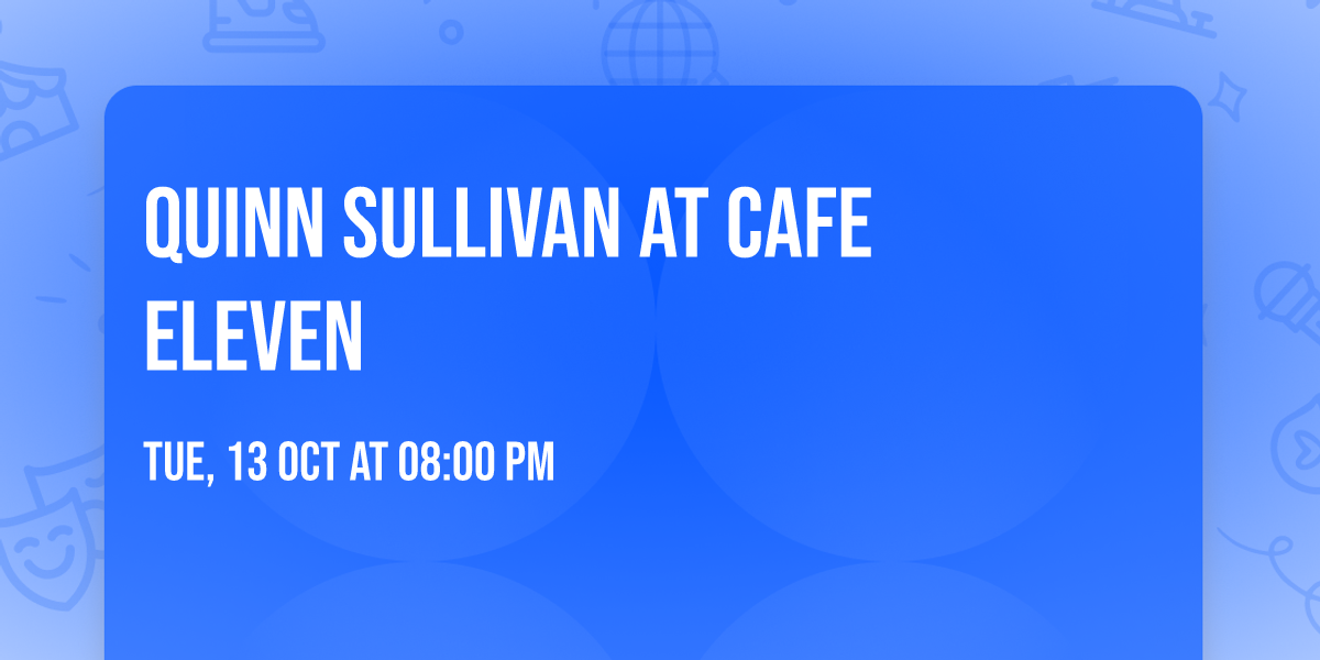Quinn Sullivan at Cafe Eleven