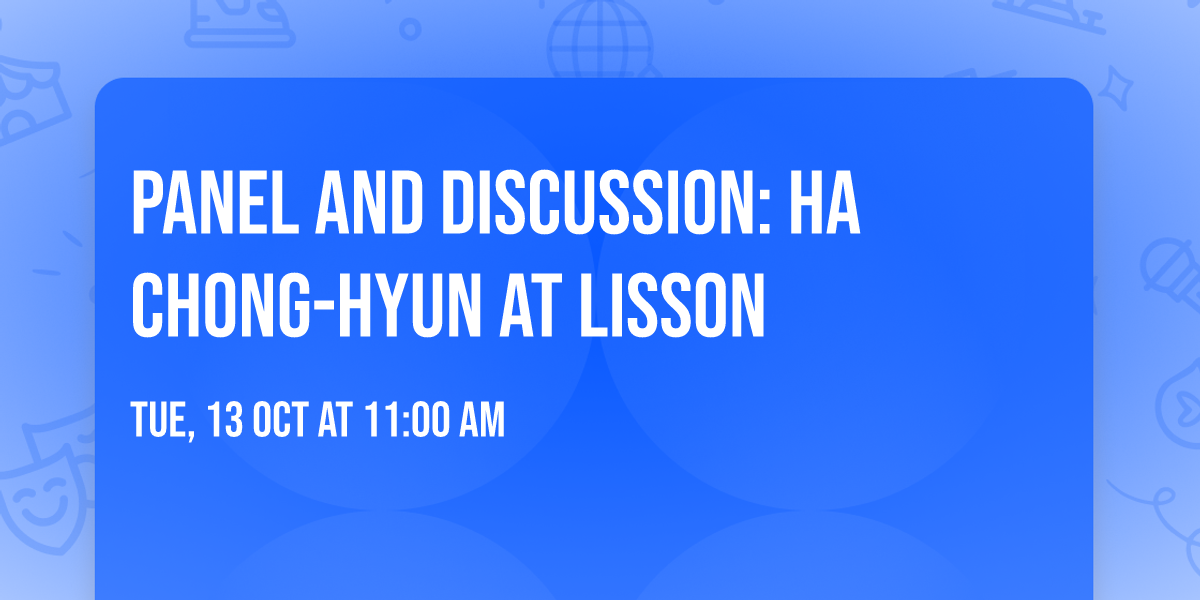 Panel and Discussion: Ha Chong-Hyun at Lisson