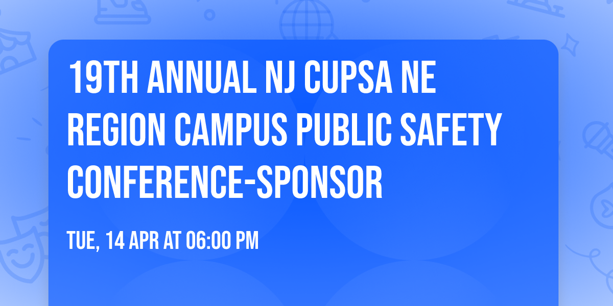 19th Annual NJ CUPSA NE Region Campus Public Safety Conference-Sponsor