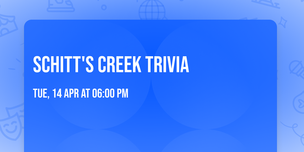 Schitt's Creek Trivia
