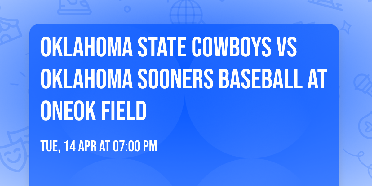 Oklahoma State Cowboys vs Oklahoma Sooners Baseball at ONEOK Field