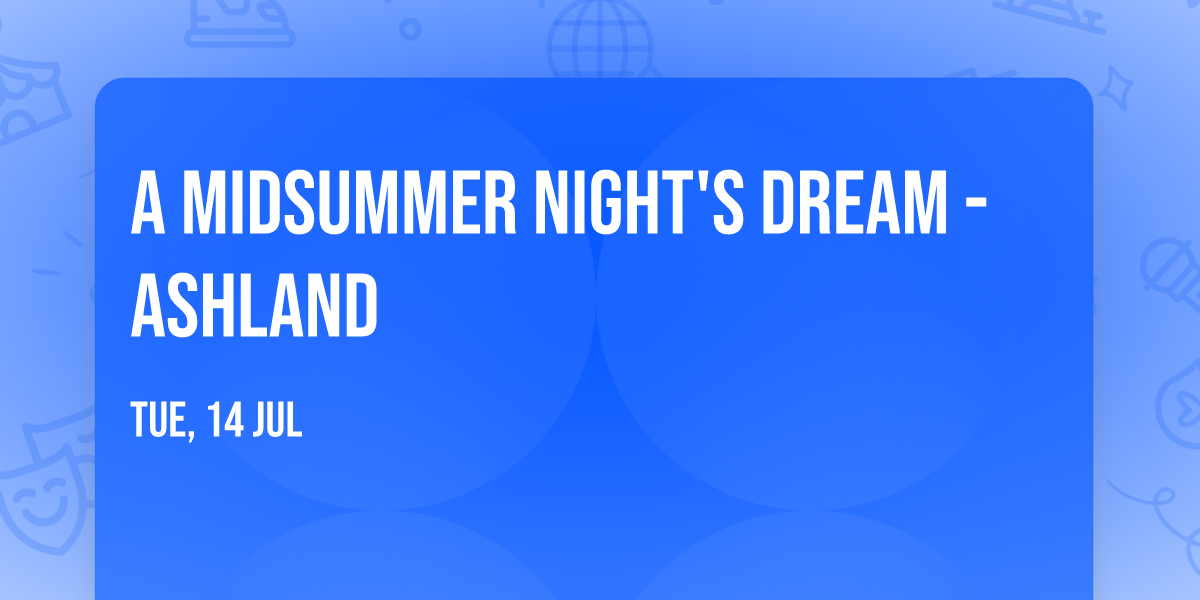 A Midsummer Night's Dream - Ashland