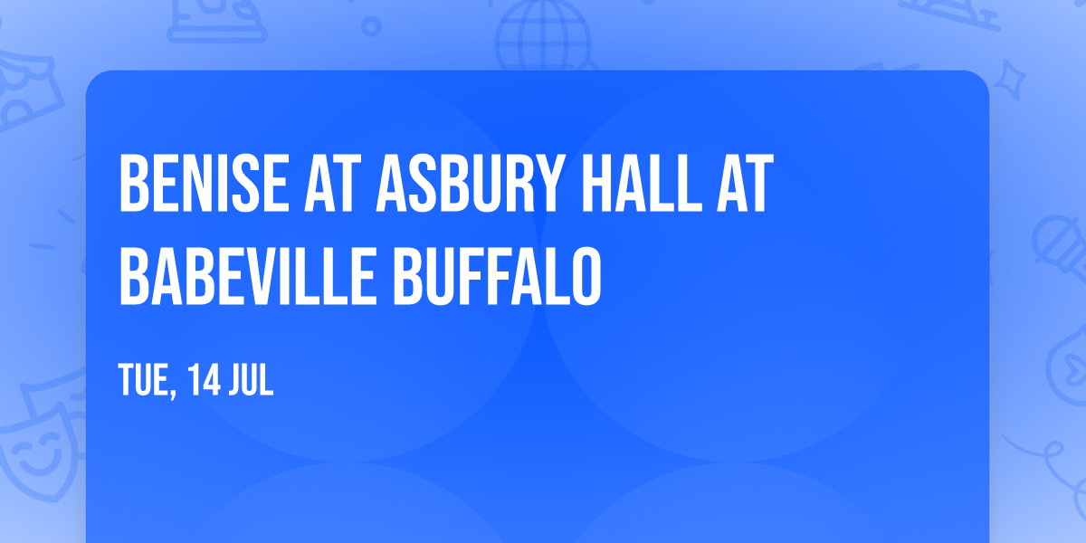 Benise at Asbury Hall at Babeville Buffalo