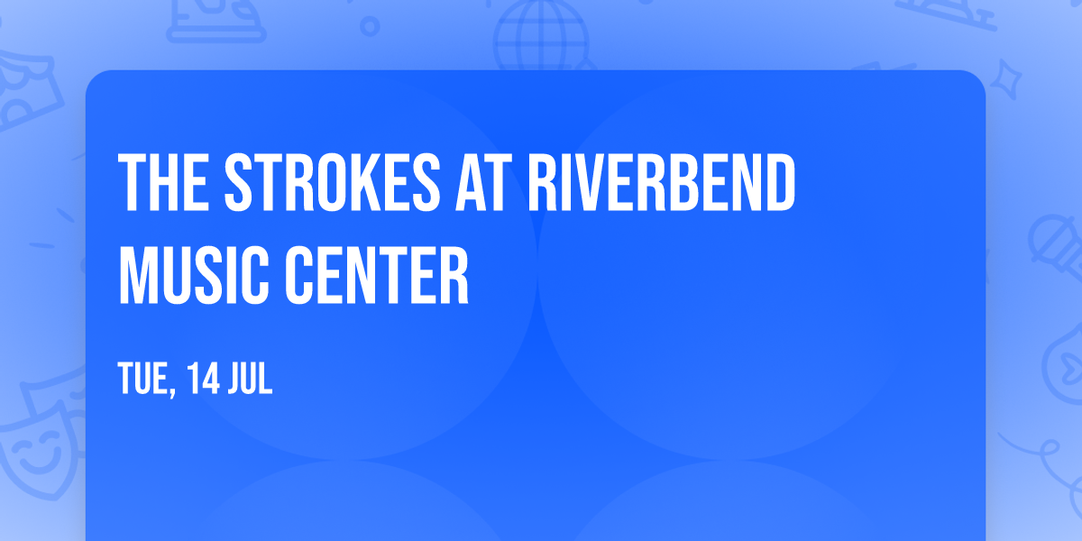 The Strokes at Riverbend Music Center