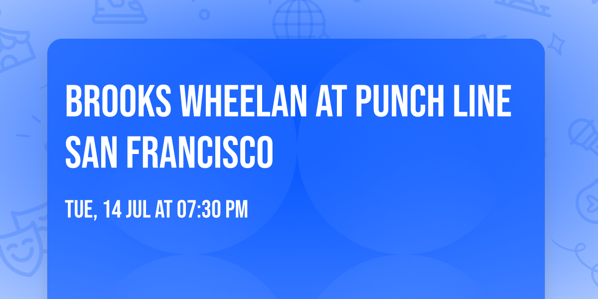Brooks Wheelan at Punch Line San Francisco