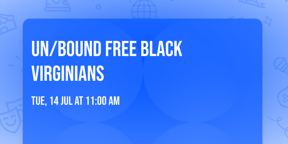 Un\/Bound Free Black Virginians