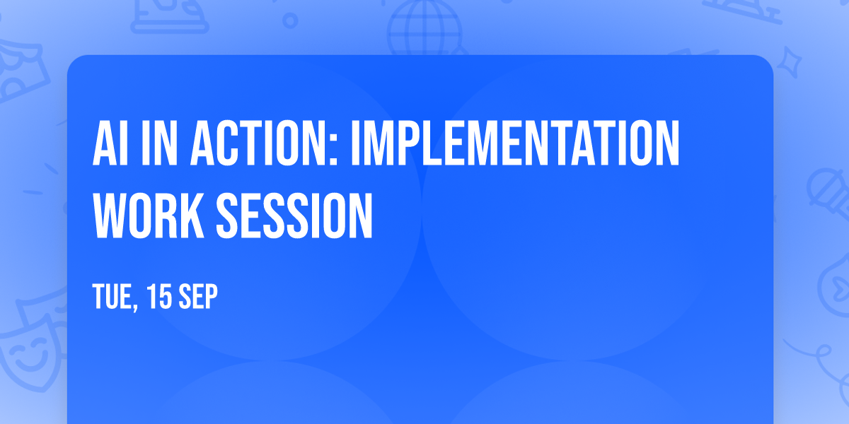 AI in Action: Implementation Work Session