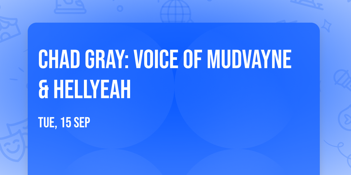 Chad Gray: Voice of Mudvayne & Hellyeah