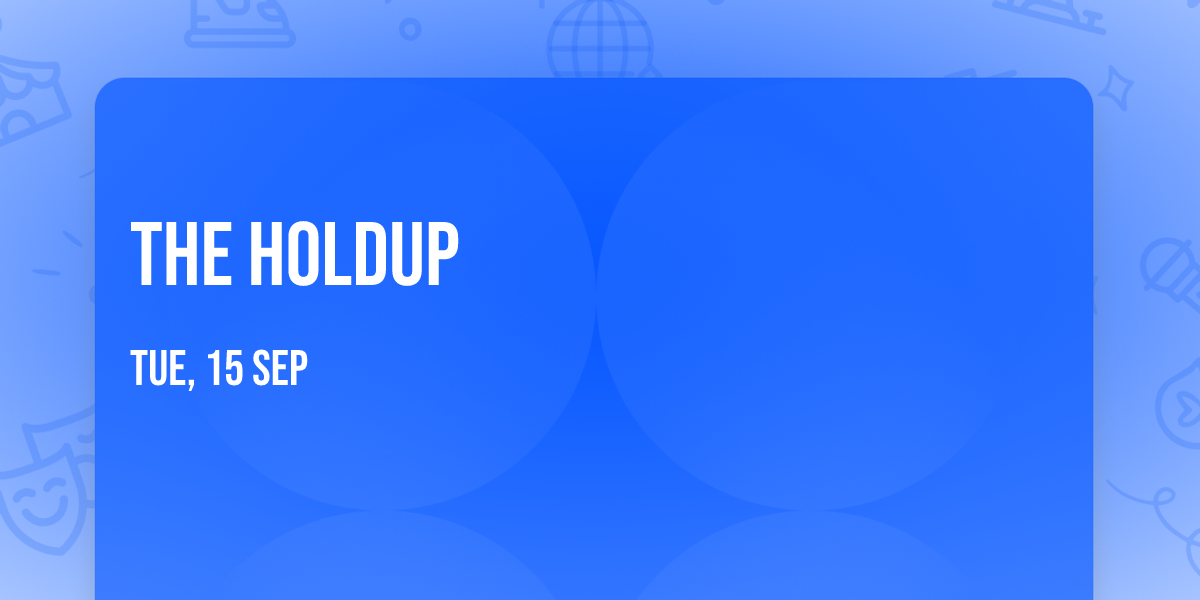 The Holdup