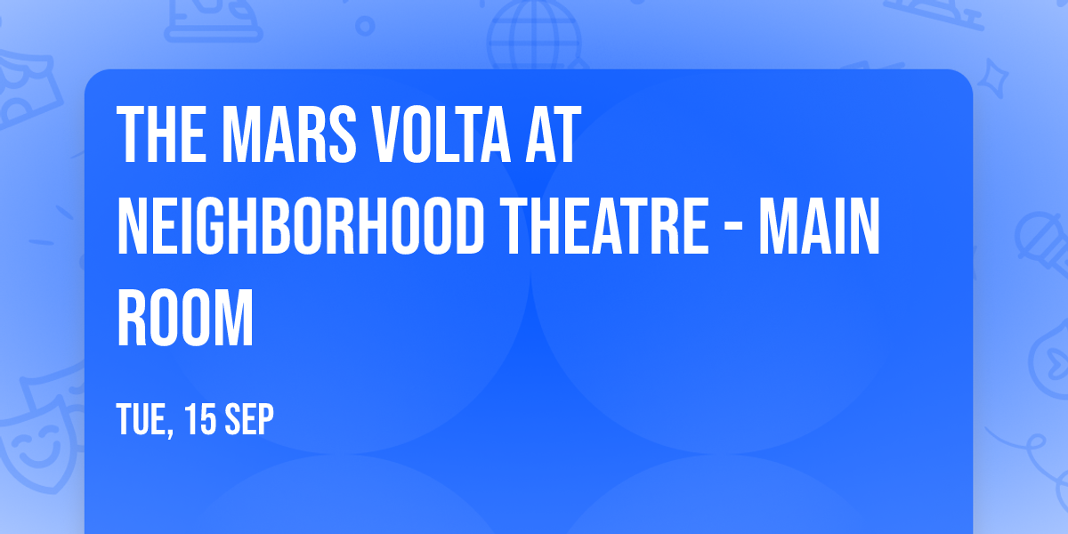 The Mars Volta at Neighborhood Theatre - Main Room