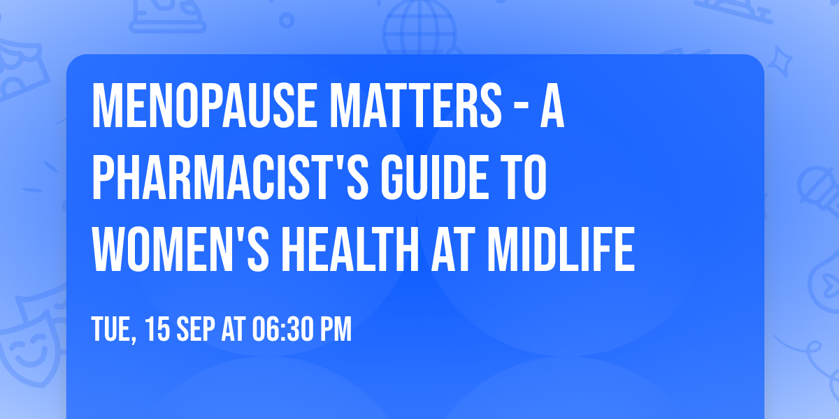 Menopause Matters - A Pharmacist's Guide to Women's Health at Midlife