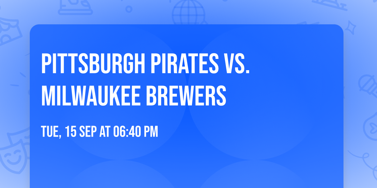 Pittsburgh Pirates vs. Milwaukee Brewers