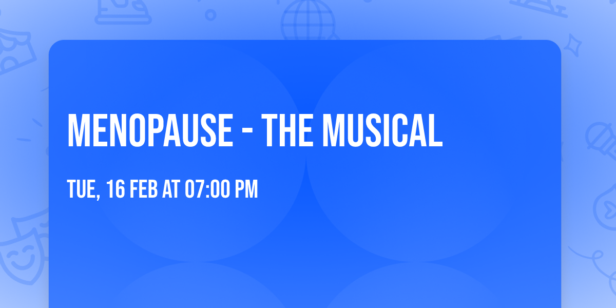 Menopause - The Musical
