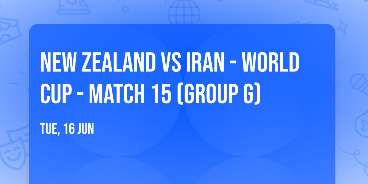 New Zealand vs Iran - World Cup - Match 15 (Group G)