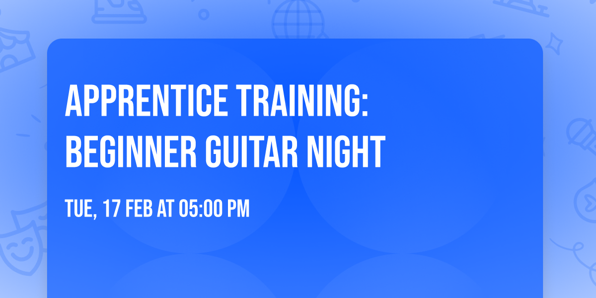 Apprentice Training: Beginner Guitar Night