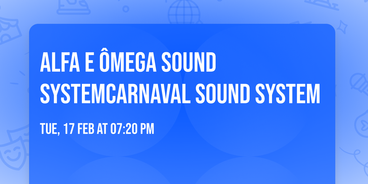 Alfa e \u00d4mega Sound System\u2764\ufe0f\ud83d\udc9b\ud83d\udc9aCarnaval Sound System \ud83c\udfbc