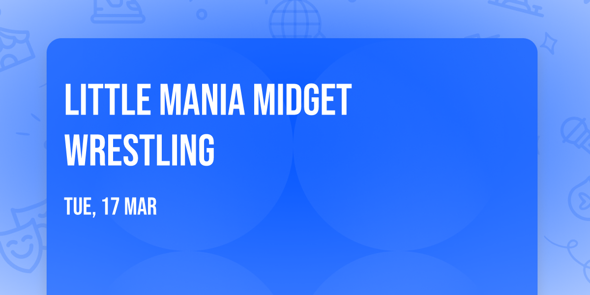 Little Mania Midget Wrestling