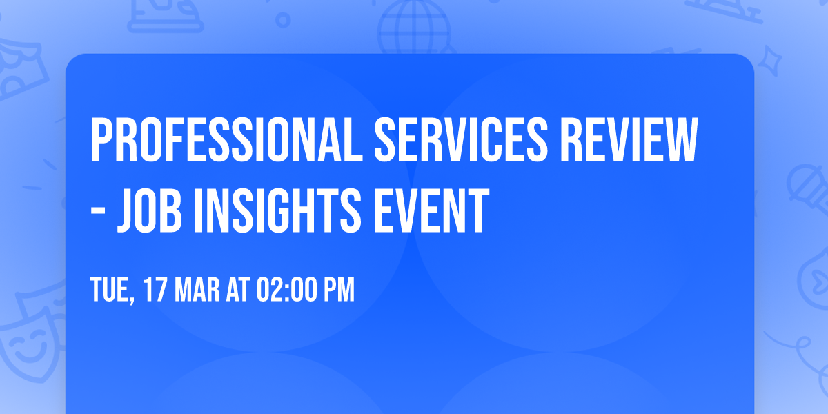 Professional Services Review - Job Insights event