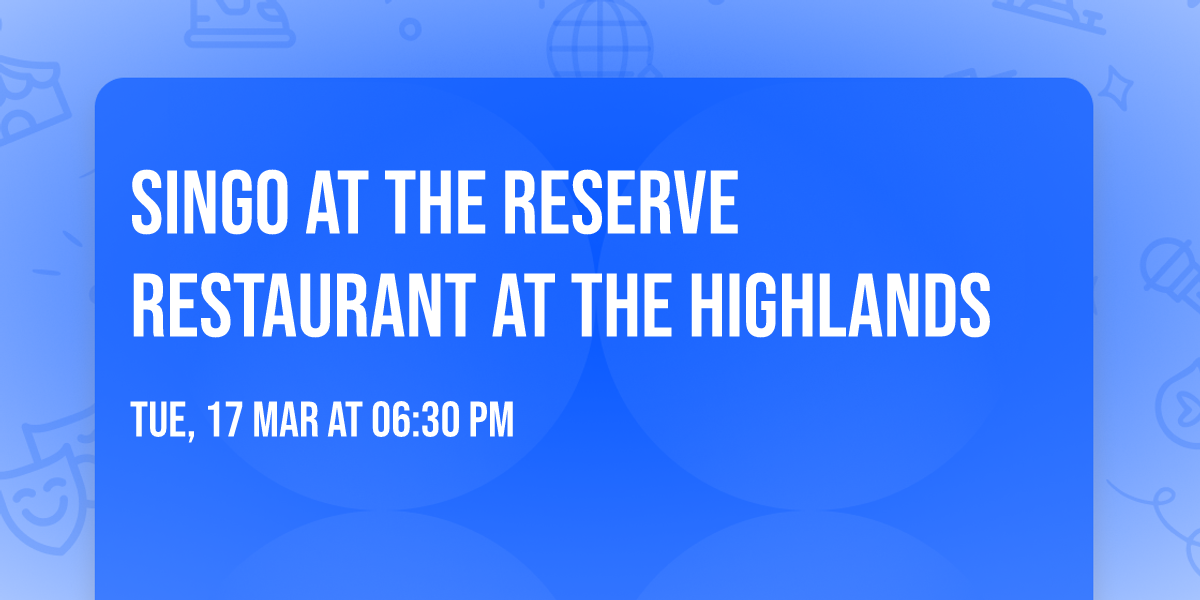 Singo at The Reserve Restaurant at The Highlands