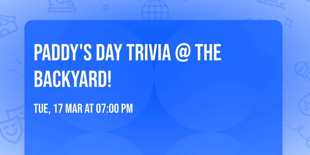 Paddy's Day Trivia @ The Backyard!