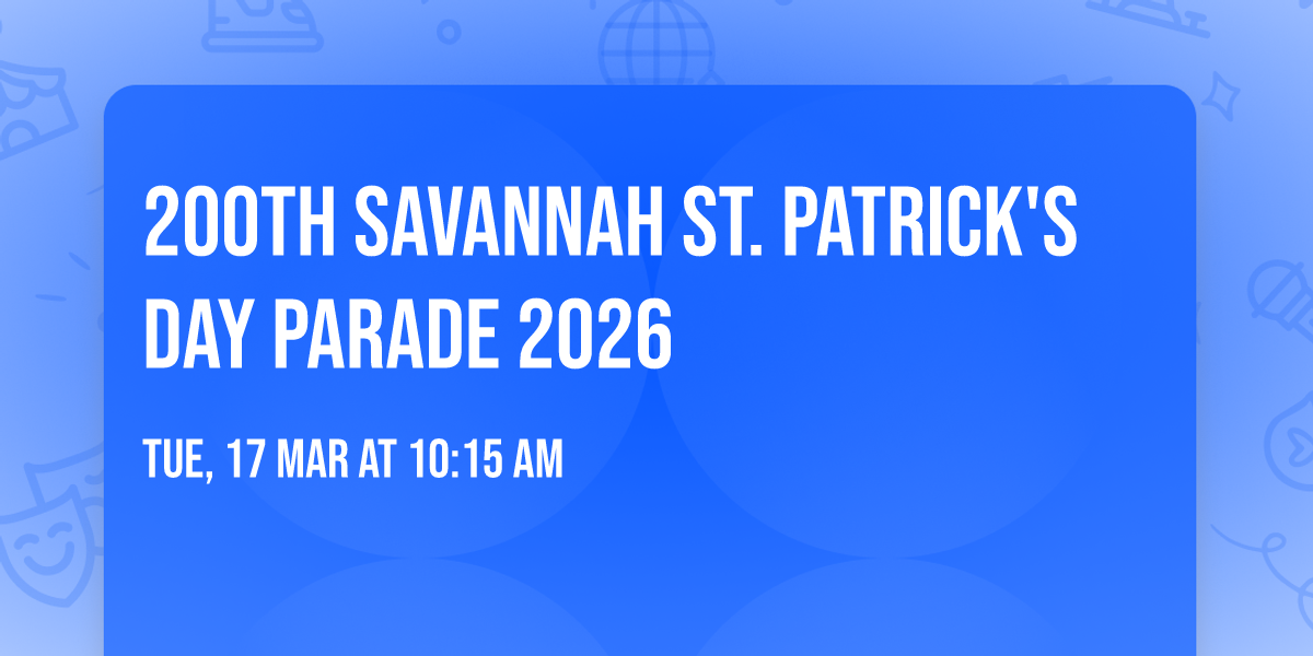 200th Savannah St. Patrick's Day Parade 2026