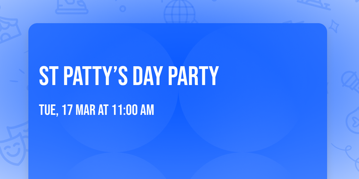 St Patty\u2019s Day party 