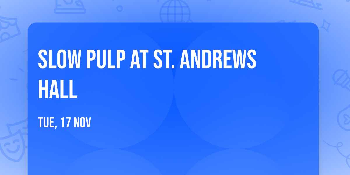 Slow Pulp at St. Andrews Hall