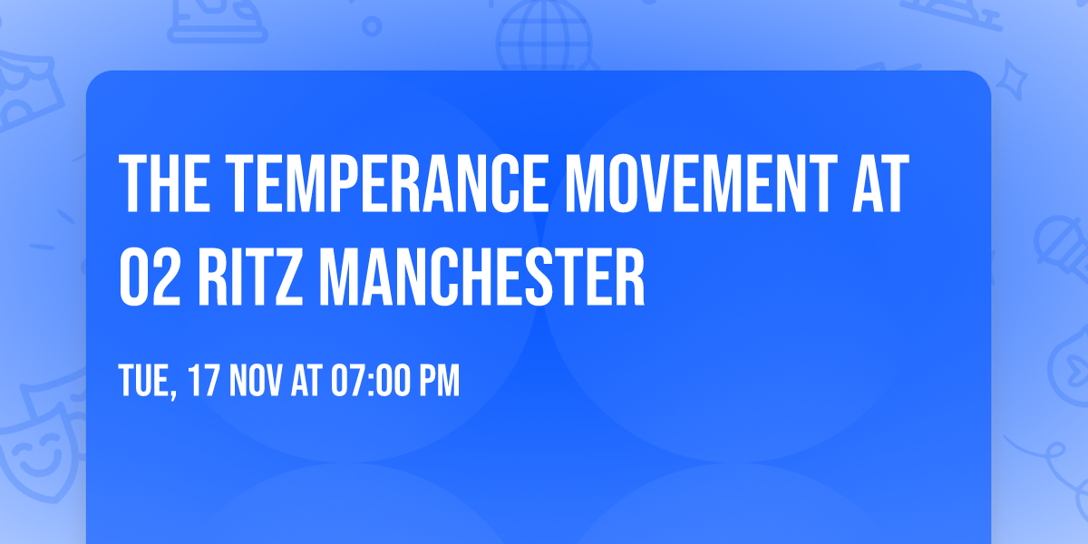 The Temperance Movement at O2 Ritz Manchester