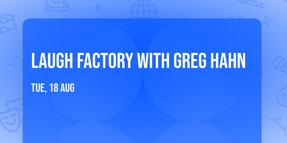 Laugh Factory with Greg Hahn