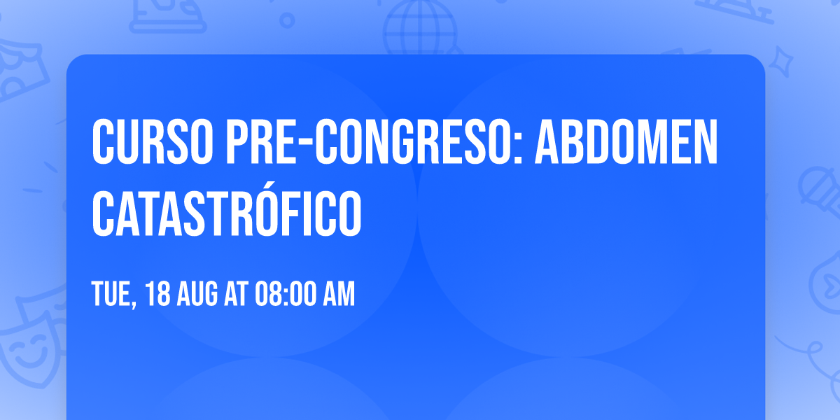 Curso pre-Congreso: Abdomen Catastr\u00f3fico