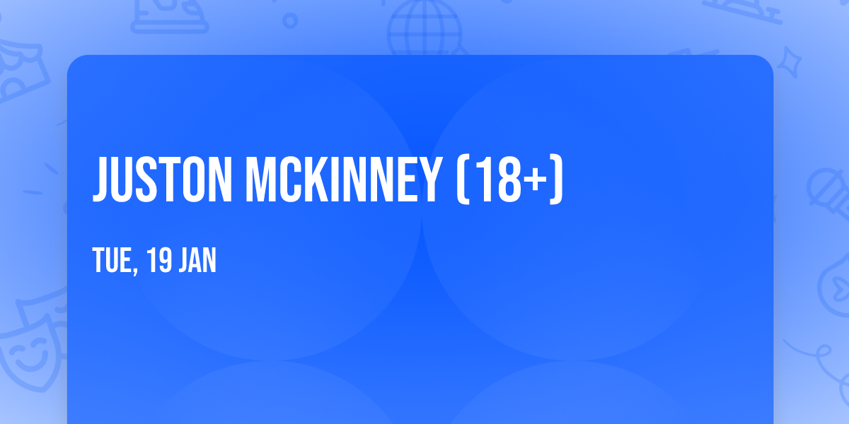 Juston McKinney (18+)