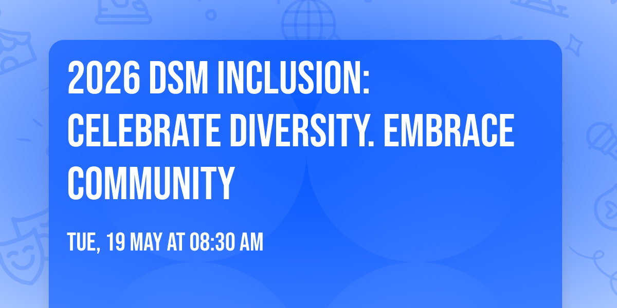 2026 dsm Inclusion: Celebrate Diversity. Embrace Community
