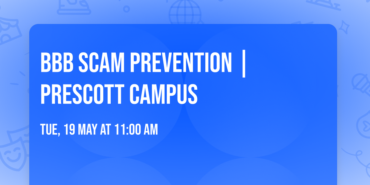 BBB Scam Prevention | Prescott Campus