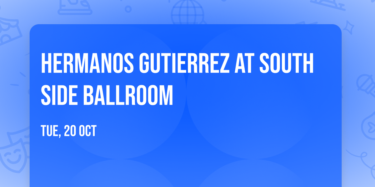 Hermanos Gutierrez at South Side Ballroom