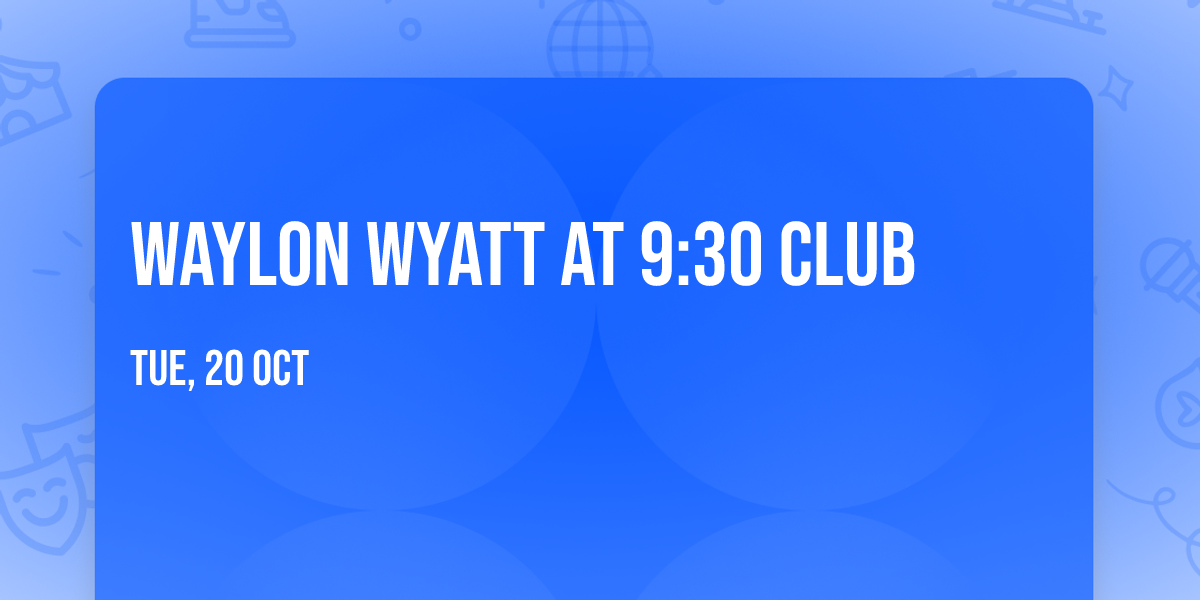 Waylon Wyatt at 9:30 Club