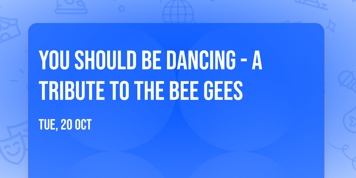 You Should Be Dancing - A Tribute to the Bee Gees