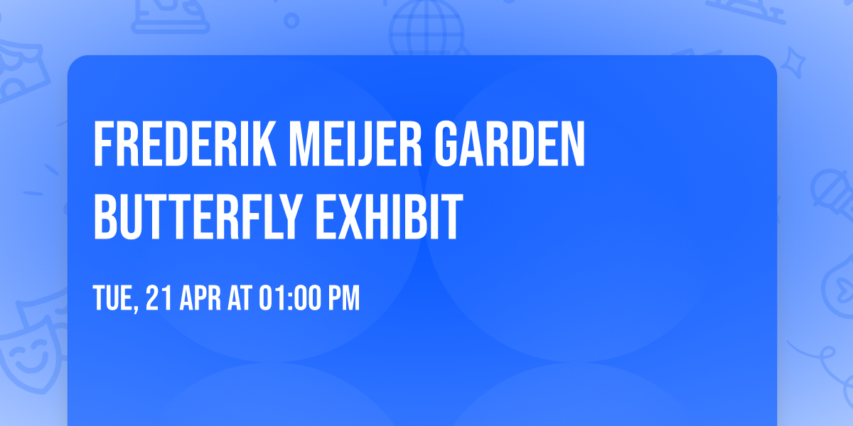 Frederik Meijer Garden Butterfly Exhibit