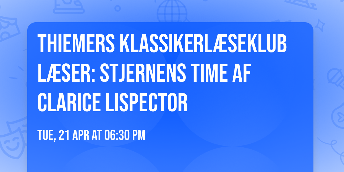 Thiemers Klassikerl\u00e6seklub l\u00e6ser: Stjernens Time af Clarice Lispector